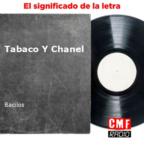 tabaco y chanel significado|tabaco y Chanel lyrics.